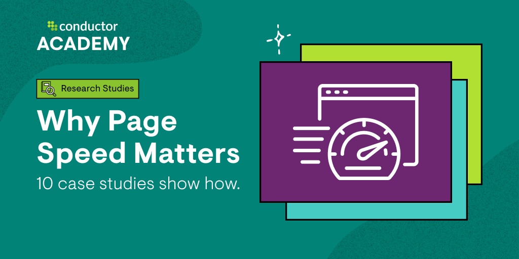 Page Speed Matters: 10 Case Studies Show Why